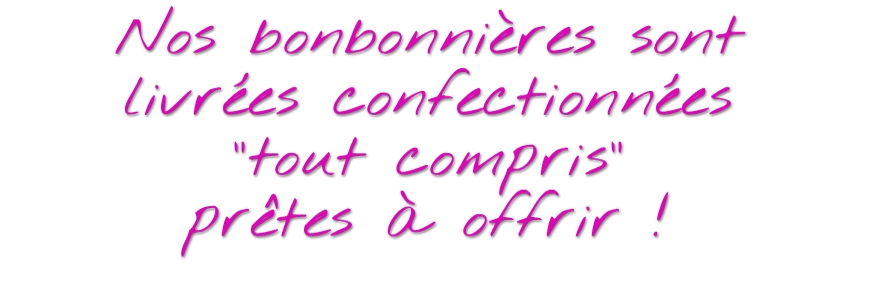 Bonbonnières - Tout est compris